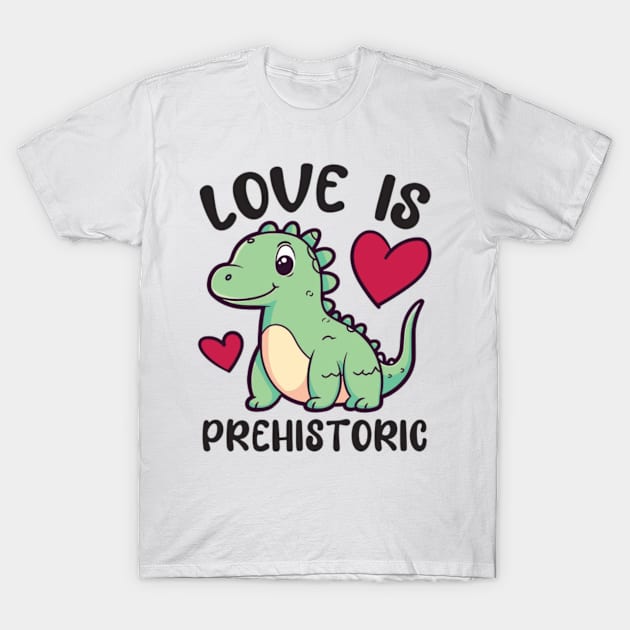 Love is Prehistoric T-Shirt by Digital-Zoo